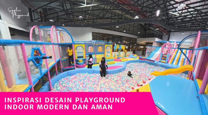 Inspirasi Desain Playground Indoor Modern dan Aman
