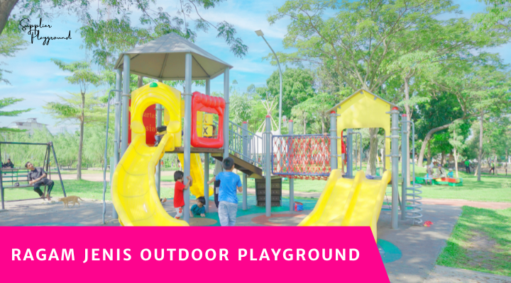 Ragam Jenis Outdoor Playground