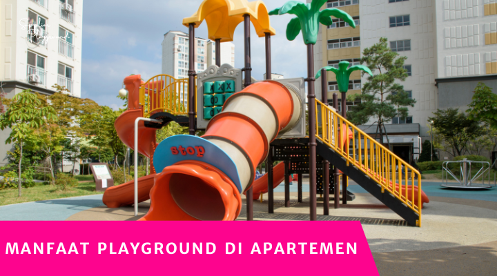 Manfaat Playground di Apartemen
