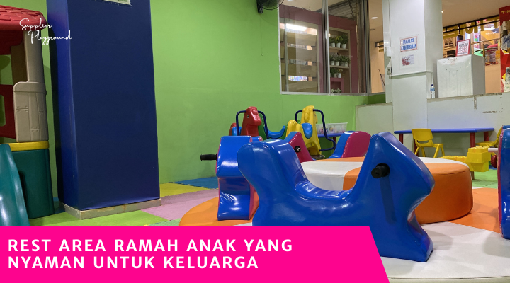 Rest Area Ramah Anak yang Nyaman untuk Keluarga