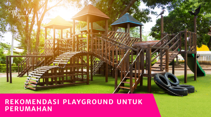 Rekomendasi Playground untuk Perumahan