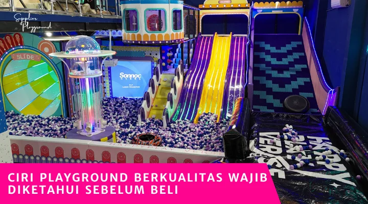 Ciri Playground Berkualitas Wajib Diketahui Sebelum Beli
